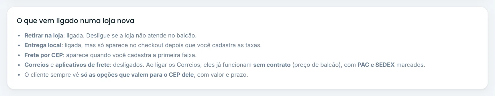 O que vem ligado numa loja nova